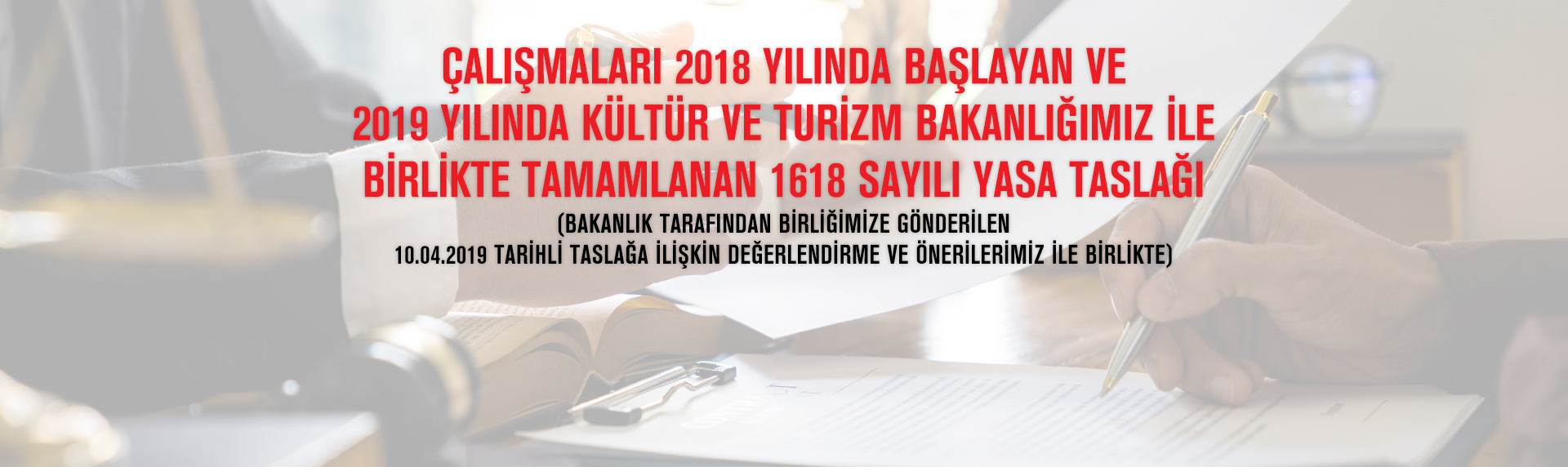 https://www.tursab.org.tr/duyurular/calismalari-2018-yilinda-baslayan-ve-2019-yilinda-kultur-ve-turizm-bakanligimiz-ile-birlikte-tamamlanan-1618-sayili-yasa-taslagi